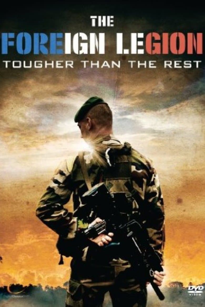 The Foreign Legion: Tougher Than the Rest