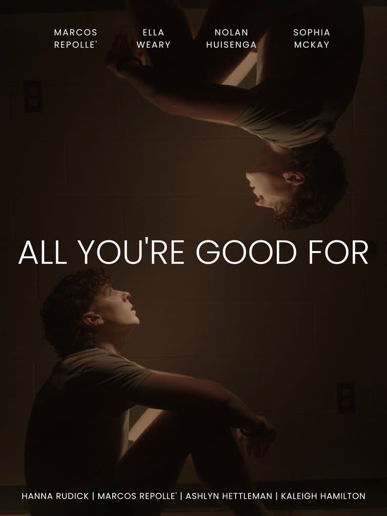 All You're Good For