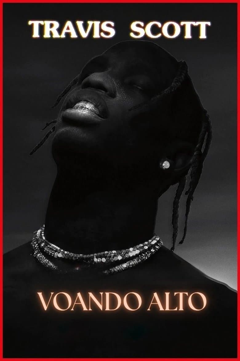 Travis Scott: Look Mom I Can Fly