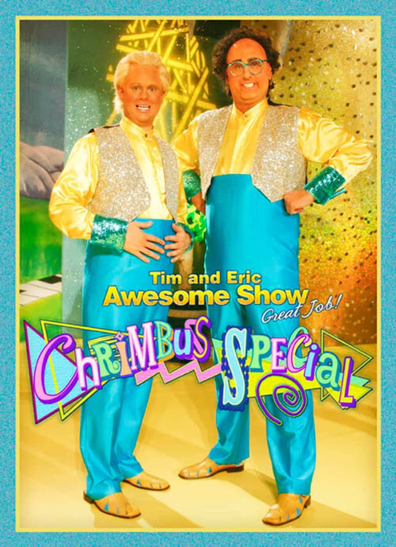 Tim and Eric Awesome Show, Great Job! Chrimbus Special