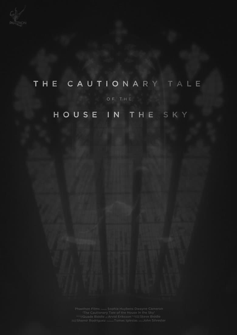 The Cautionary Tale of The House in The Sky