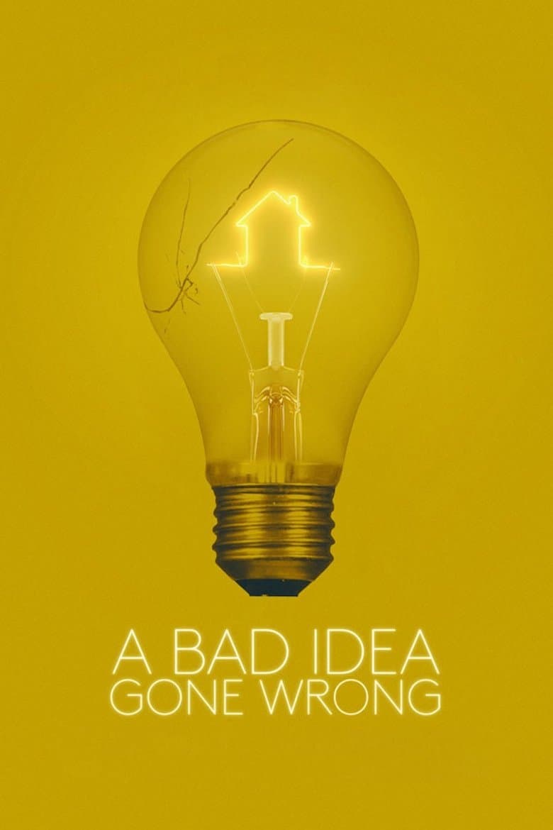 A Bad Idea Gone Wrong