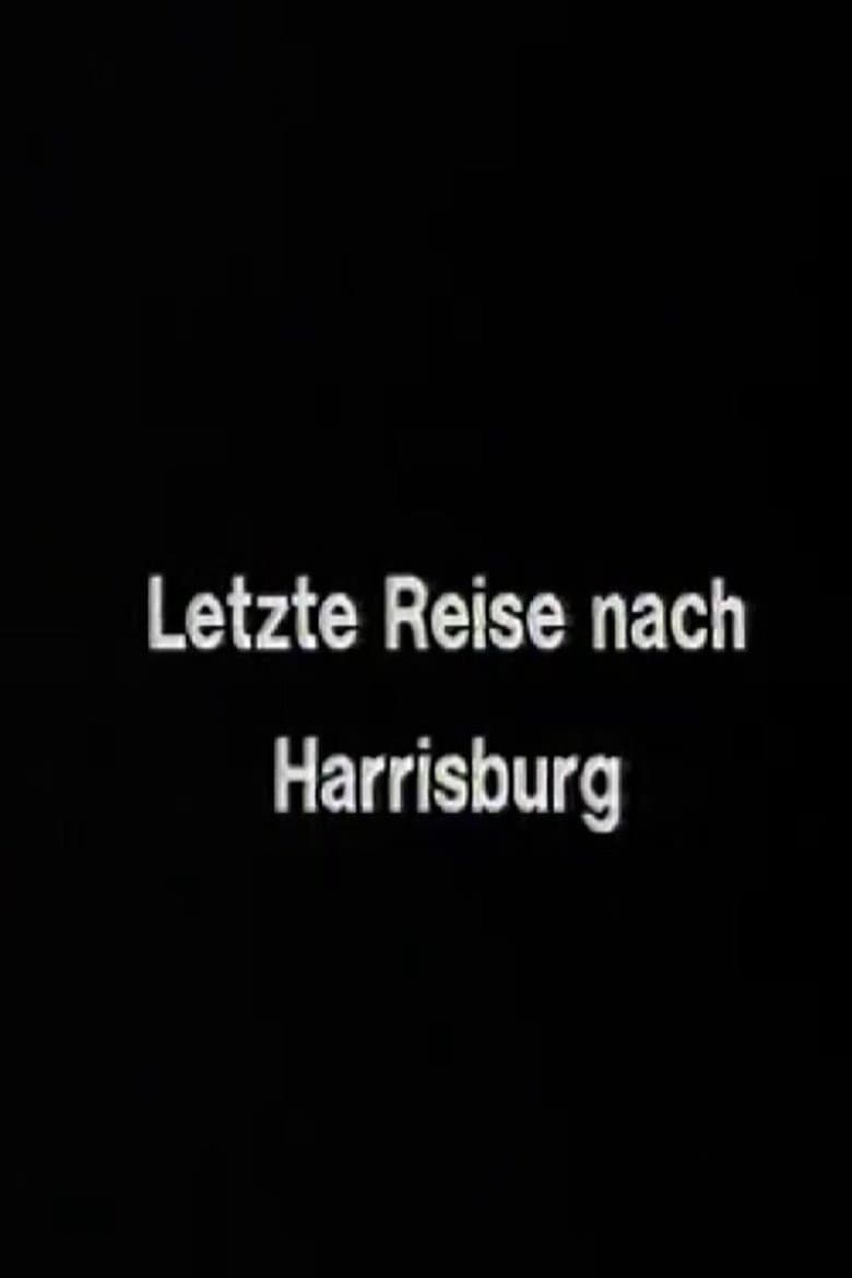 The Last Trip to Harrisburg