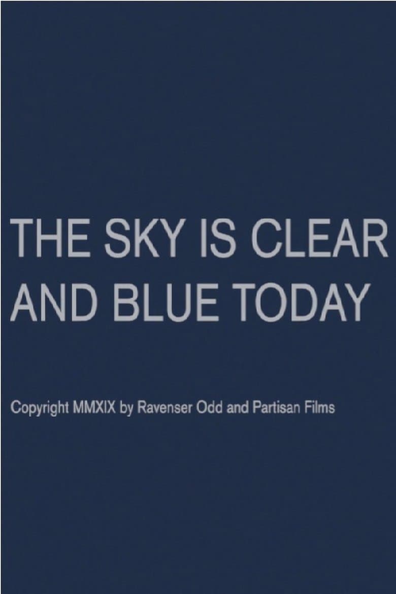 The Sky Is Clear and Blue Today
